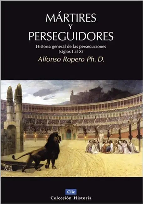 Buy La M��rtires Y Perseguidores (English, Alfonso Ropero) Online at Best Price - BookBajar