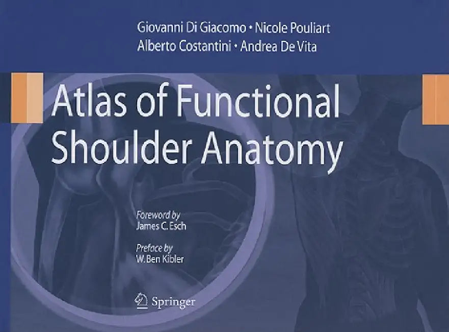 Buy Atlas of Functional Shoulder Anatomy (English, Giovanni Di Giacomo | Nicole Pouliart | Alberto Costantini) Online at Best Price - BookBajar