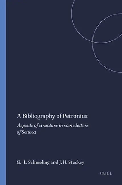 Buy A Bibliography of Petronius (English, Gareth L. Schmeling | Johanna H. Stuckey) Online at Best Price - BookBajar