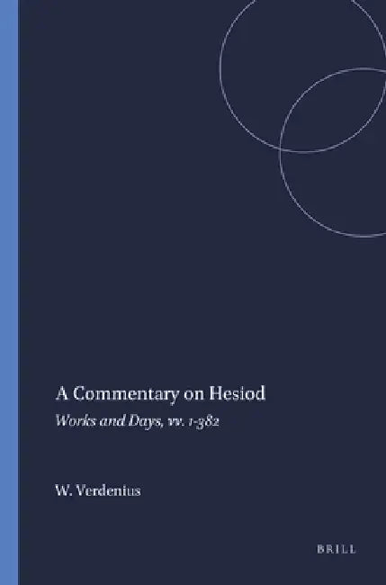Buy A Commentary on Hesiod (English, W. J. Verdenius) Online at Best Price - BookBajar