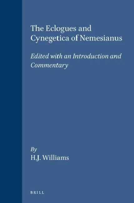Buy The Eclogues and Cynegetica of Nemesianus (English, H. J. Williams) Online at Best Price - BookBajar