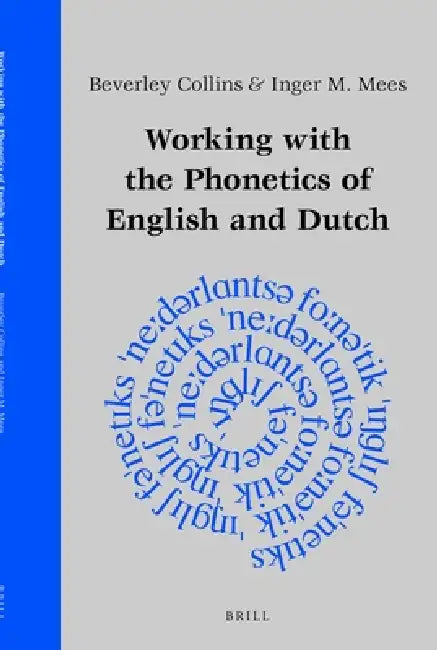 Buy Working with the Phonetics of English and Dutch (English, Beverley Dr Collins | Inger M. Mees) Online at Best Price - BookBajar