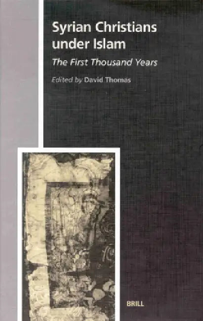 Buy Syrian Christians Under Islam, the First Thousand Years (English, David Thomas) Online at Best Price - BookBajar