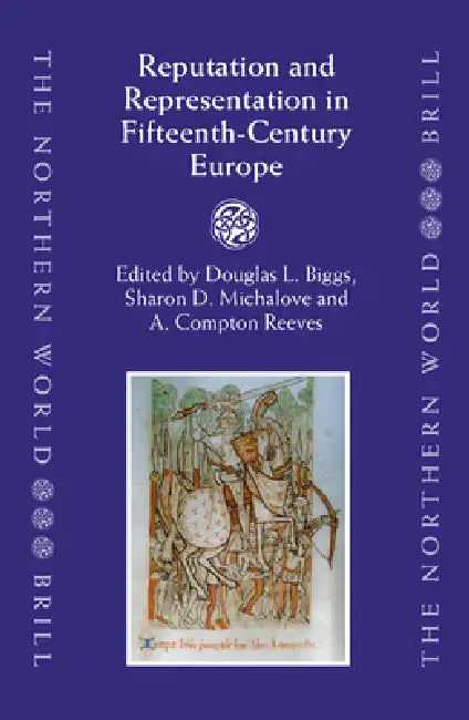 Buy Reputation and Representation in Fifteenth-Century Europe (English, Douglas Biggs | Sharon Michalove | Compton Reeves) Online at Best Price - BookBajar