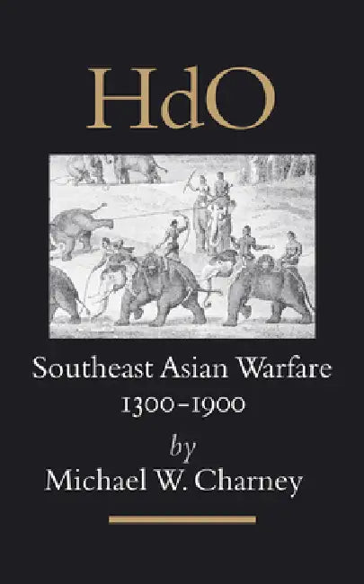 Buy Southeast Asian Warfare, 1300-1900 (English, Michael Charney) Online at Best Price - BookBajar