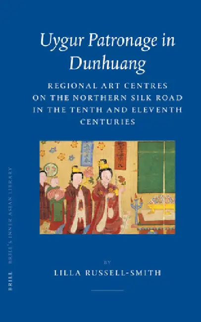 Buy Uygur Patronage in Dunhuang (English, Lilla Russell-Smith) Online at Best Price - BookBajar
