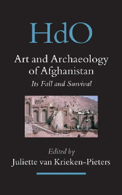 Buy Art and Archaeology of Afghanistan (English, Juliette Van Krieken-Pieters) Online at Best Price - BookBajar