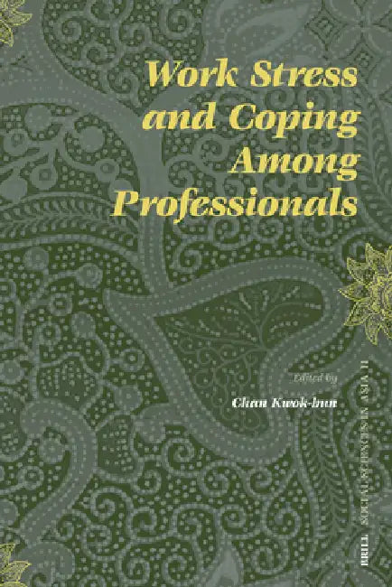 Buy Work Stress and Coping Among Professionals (English, Kwok-Bun Chan) Online at Best Price - BookBajar