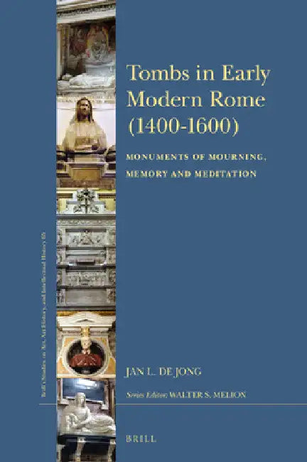 Buy Tombs in Early Modern Rome (1400-1600) (English, Jan L. de Jong) Online at Best Price - BookBajar