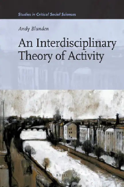 Buy An Interdisciplinary Theory of Activity (English, Andy Blunden) Online at Best Price - BookBajar