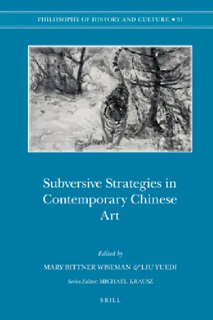 Buy Subversive Strategies in Contemporary Chinese Art (English, Mary Wiseman | Liu Yuedi) Online at Best Price - BookBajar