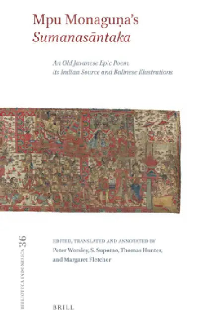 Buy Mpu Monaguṇa's Sumanasāntaka (English, Peter Worsley | S. Supomo | Thomas Hunter) Online at Best Price - BookBajar