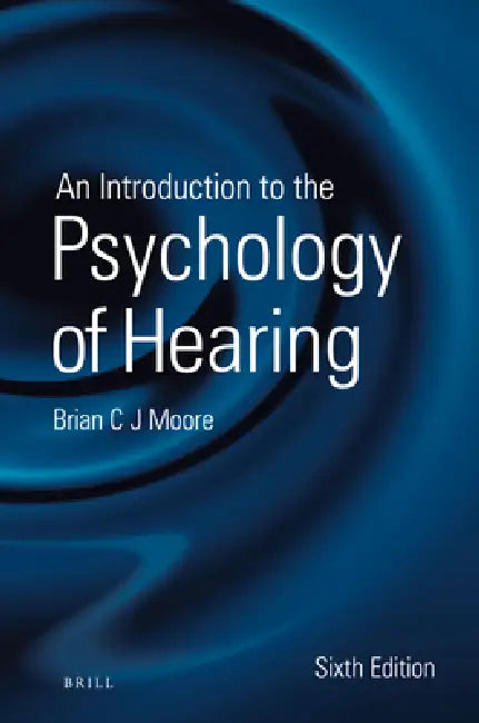 Buy An Introduction to the Psychology of Hearing (English, Brian Moore) Online at Best Price - BookBajar