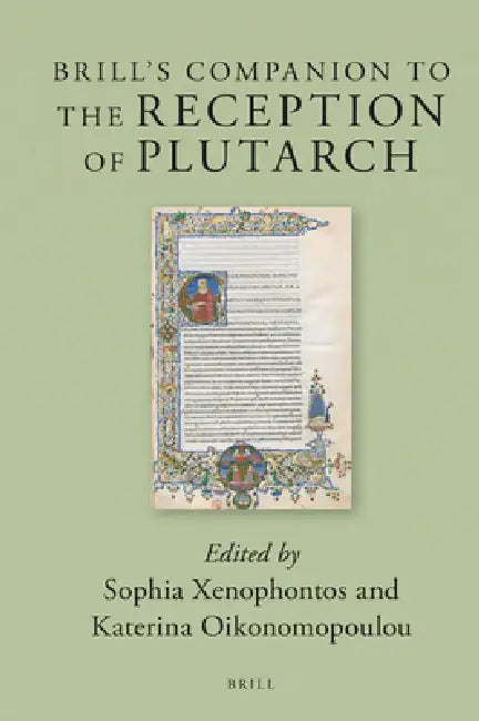 Buy Brill's Companion to the Reception of Plutarch (English, Sophia Xenophontos | Katerina Oikonomopoulou) Online at Best Price - BookBajar