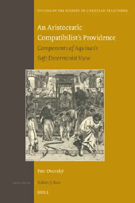 An Aristocratic Compatibilist's Providence (English, Petr Dvorský) - Image 1 - BookBajar