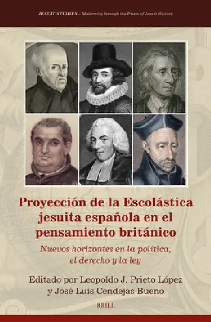 Buy Proyección de la Escolástica Jesuita Española En El Pensamiento Británico (English, Leopoldo J. Prieto López | José Luis Cendejas Bueno) Online at Best Price - BookBajar