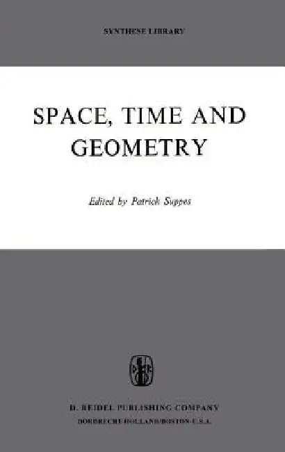 Buy Space, Time, and Geometry (English, Patrick Suppes) Online at Best Price - BookBajar