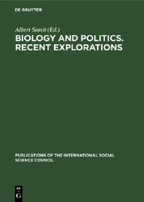 Buy Biology and Politics. Recent Explorations (English, Albert Somit) Online at Best Price - BookBajar