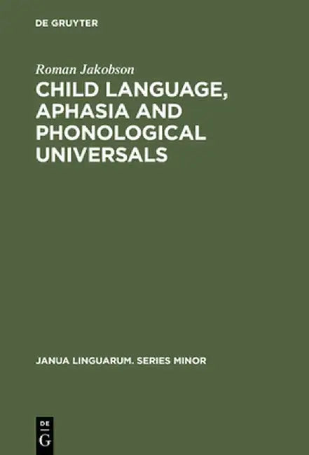 Buy Child Language, Aphasia and Phonological Universals (English, Roman Jakobson) Online at Best Price - BookBajar
