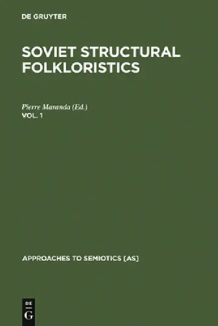 Soviet Structural Folkloristics. Vol. 1 (English, Pierre Maranda) - Image 1 - BookBajar