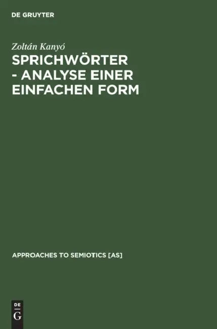 Buy Sprichwörter - Analyse Einer Einfachen Form (English, Zoltán Kanyó) Online at Best Price - BookBajar