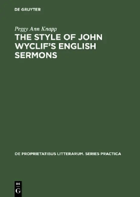 The Style of John Wyclif's English Sermons (English, Peggy Ann Knapp) - Image 1 - BookBajar