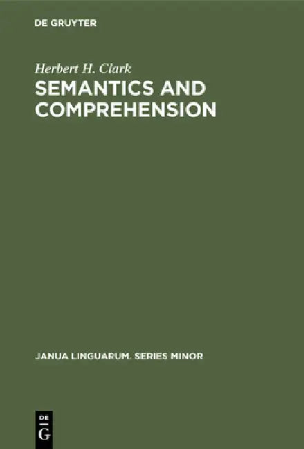 Buy Semantics and Comprehension (English, Herbert H. Clark) Online at Best Price - BookBajar
