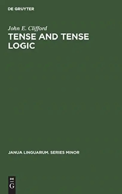 Tense and Tense Logic (English, John E. Clifford) - Image 1 - BookBajar