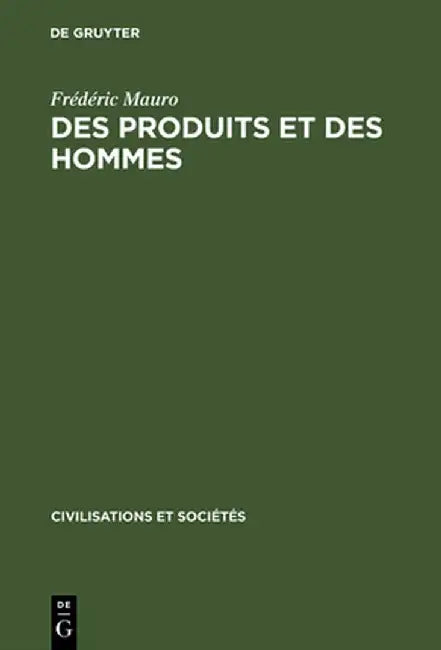 Buy Des Produits Et Des Hommes (English, Frederic Mauro) Online at Best Price - BookBajar