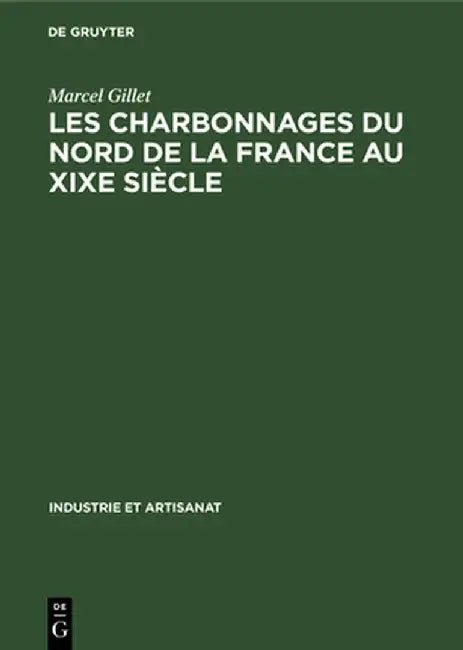 Buy Les Charbonnages Du Nord de la France Au Xixe Siècle (English, Marcel Gillet) Online at Best Price - BookBajar