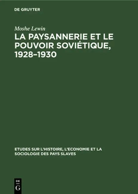 Buy La Paysannerie Et Le Pouvoir Soviétique, 1928-1930 (English, Moshe Roger Lewin Portal) Online at Best Price - BookBajar
