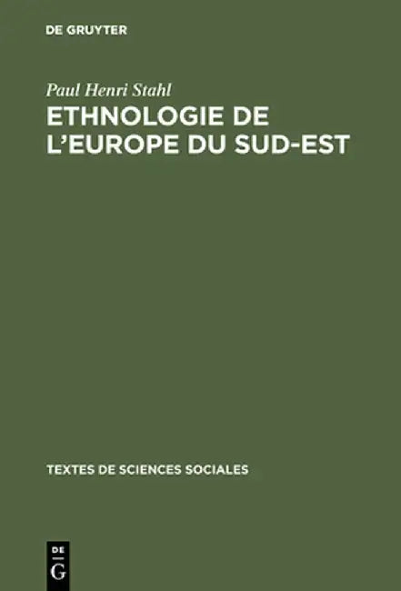 Buy Ethnologie de L'Europe Du Sud-Est (English, Paul Henri Stahl) Online at Best Price - BookBajar