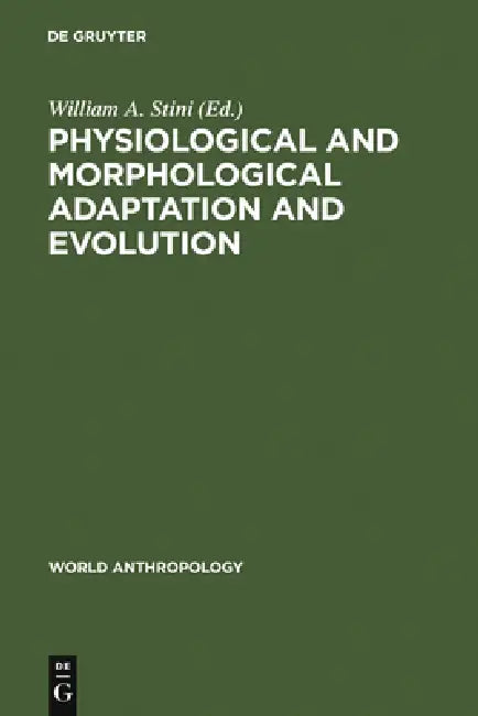 Buy Physiological and Morphological Adaptation and Evolution (English, William A. Stini) Online at Best Price - BookBajar