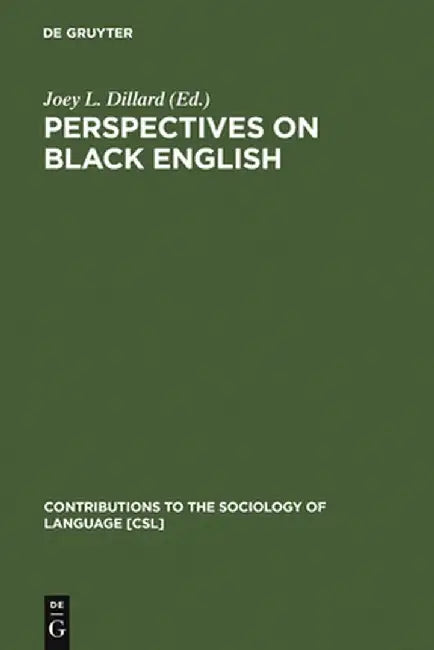 Buy Perspectives on Black English (English, Joey L. Dillard) Online at Best Price - BookBajar