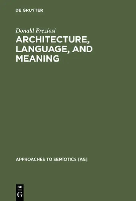 Buy Architecture, Language, and Meaning (English, Donald Preziosi) Online at Best Price - BookBajar