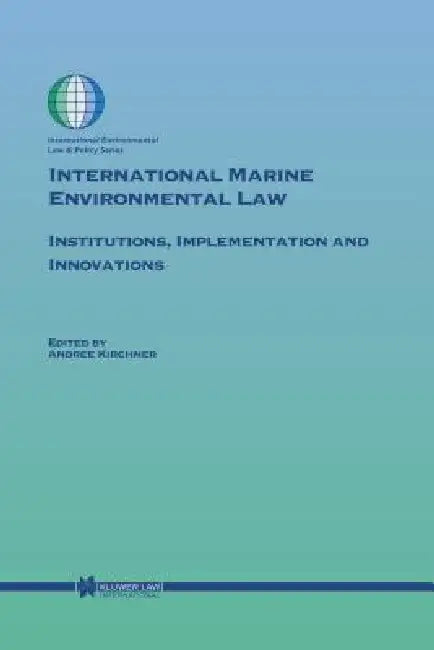 Buy International Marine Environmental Law (English, Andree Kirchner) Online at Best Price - BookBajar
