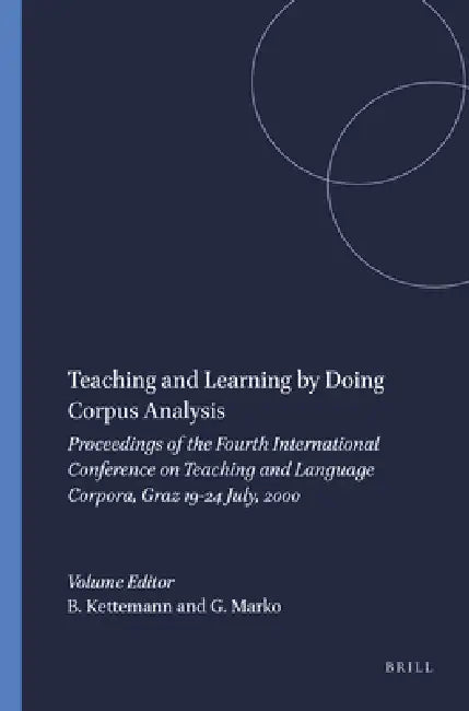 Teaching and Learning by Doing Corpus Analysis (English, Bernhard Kettemann | Georg Marko) - Image 1 - BookBajar