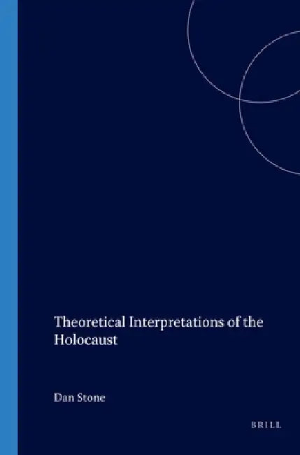 Buy Theoretical Interpretations of the Holocaust (English, Dan Stone) Online at Best Price - BookBajar
