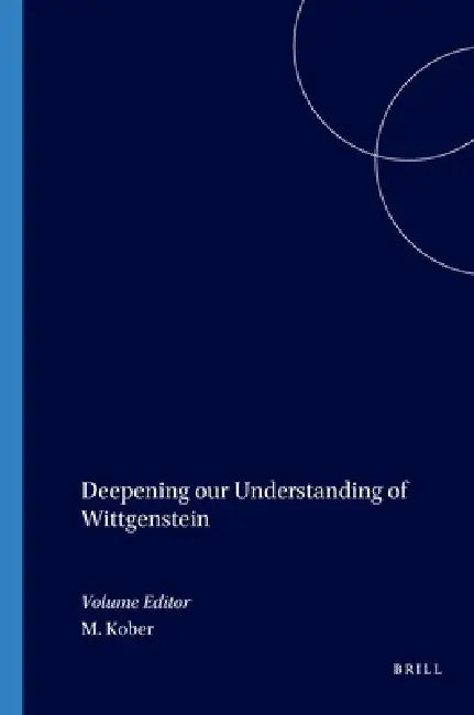 Buy Deepening Our Understanding of Wittgenstein (English, Michael Kober) Online at Best Price - BookBajar