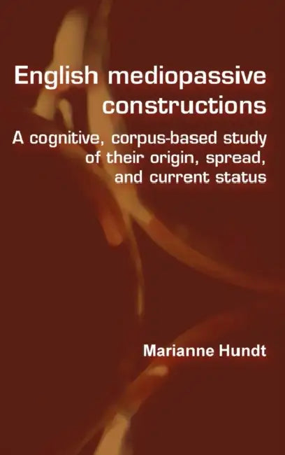 Buy English Mediopassive Constructions (English, Marianne Hundt) Online at Best Price - BookBajar