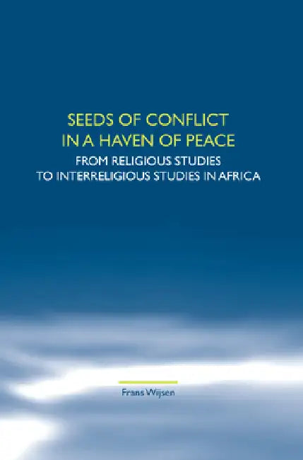 Buy Seeds of Conflict in a Haven of Peace (English, Frans Wijsen) Online at Best Price - BookBajar