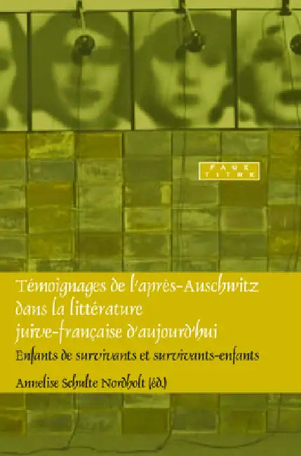 Buy Témoignages de l'après-Auschwitz dans la littérature juive-française d'aujourd'hui (English, Annelies Schulte Nordholt) Online at Best Price - BookBajar