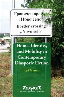Buy Home, Identity, and Mobility in Contemporary Diasporic Fiction (English, Jopi Nyman) Online at Best Price - BookBajar