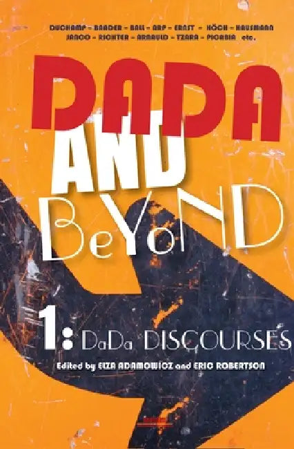 Buy Dada and Beyond, Volume 1 (English, Elza Adamowicz | Eric Robertson) Online at Best Price - BookBajar