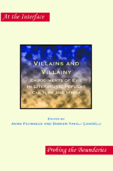 Buy Villains and Villainy (English, Anna Fahraeus | Dikmen Yakalı-Çamoğlu) Online at Best Price - BookBajar