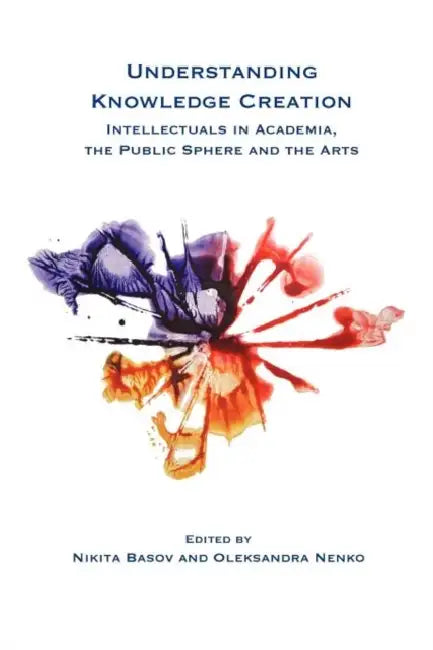 Buy Understanding Knowledge Creation (English, Nikita Basov | Oleksandra Nenko) Online at Best Price - BookBajar