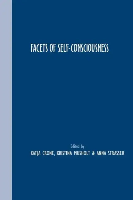 Buy Facets of Self-Consciousness (English, Katja Crone | Kristina Musholt | Anna Strasser) Online at Best Price - BookBajar