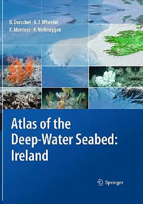 Buy Atlas of the Deep-Water Seabed (English, Boris Dorschel | Andrew J. Wheeler | Xavier Monteys) Online at Best Price - BookBajar