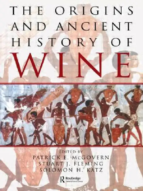 Buy The Origins and Ancient History of Wine (English, Patrick E. McGovern | Stuart J. Fleming | Solomon H. Katz) Online at Best Price - BookBajar