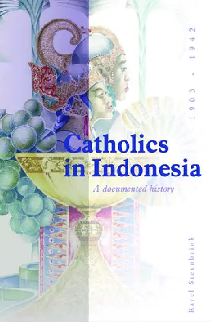 Buy Catholics in Indonesia, 1808-1942 (English, Karel Steenbrink) Online at Best Price - BookBajar
